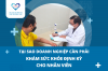 Tại sao doanh nghiệp phải tổ chức khám sức khỏe định kỳ cho nhân viên?
