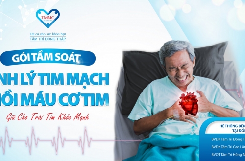 Gói khám tầm soát bệnh lý tim mạch - nhồi máu cơ tim tại BVĐK Tâm Trí Đồng Tháp