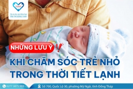 Những lưu ý khi chăm sóc trẻ nhỏ trong thời tiết lạnh