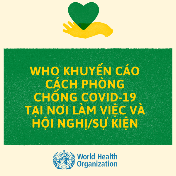 WHO khuyến cáo cách phòng chống COVID-19 tại nơi làm việc