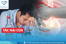 Tác hại của rượu bia đối với dạ dày và cách phòng ngừa