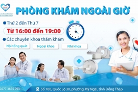 Phòng khám dịch vụ ngoài giờ - Chủ động thời gian, an tâm chăm sóc sức khỏe