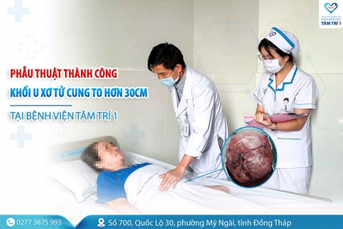 Phẫu thuật thành công khối u xơ tử cung to hơn 30cm cho người bệnh 43 tuổi
