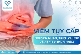 Viêm tụy cấp: Nguyên nhân, triệu chứng và cách phòng ngừa