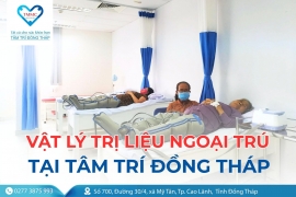 Điều trị vật lý trị liệu ngoại trú tại BVĐK Tâm Trí Đồng Tháp