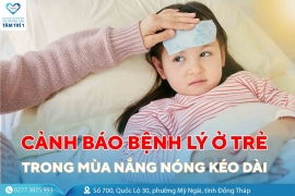 Cảnh báo bệnh lý ở trẻ trong mùa nắng nóng kéo dài: Phụ huynh không nên chủ quan