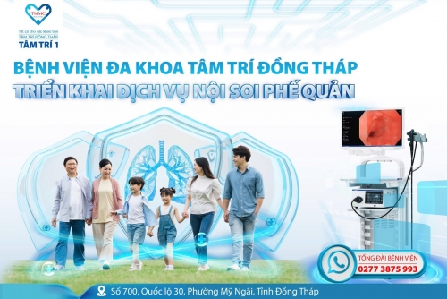BVĐK Tâm Trí Đồng Tháp triển khai dịch vụ Nội soi phế quản