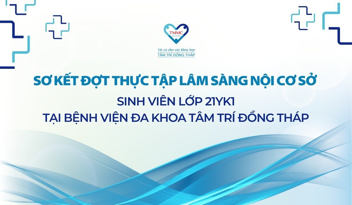 Sơ kết kỳ thực tập cận lâm sàng nội cơ sở của sinh viên YK21