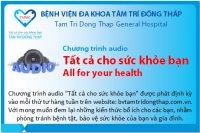 Chương trình audio: Tất cả cho sức khỏe bạn! - kỳ 1