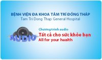 Chương trình audio: Tất cả cho sức khỏe bạn! - kỳ 2