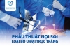 Phẫu thuật nội soi loại bỏ u đại trực tràng