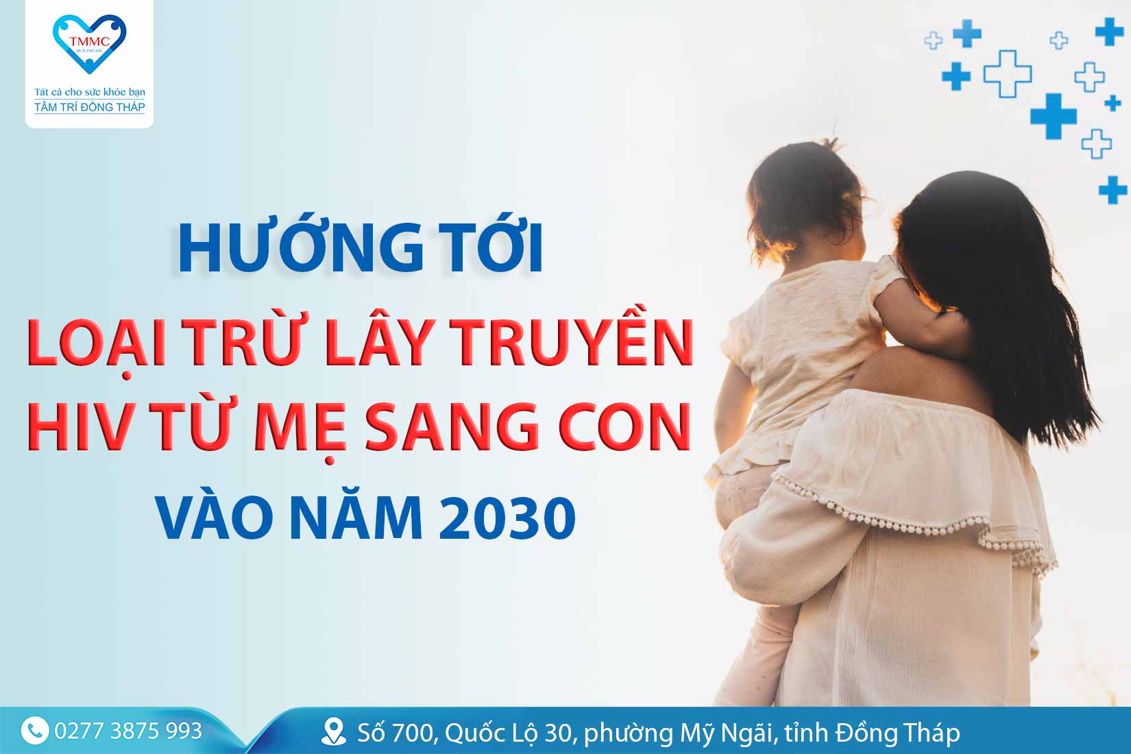 Hướng tới loại trừ lây truyền HIV từ mẹ sang con vào năm 2030