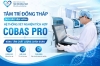 BVĐK Tâm Trí Đồng Tháp đưa vào vận hành hệ thống xét nghiệm tích hợp Cobas® Pro – Nâng tầm chất lượng chẩn đoán