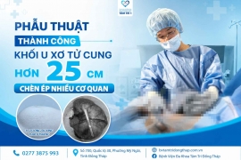 Phẫu thuật thành công khối u xơ tử cung hơn 25cm chèn ép nhiều cơ quan