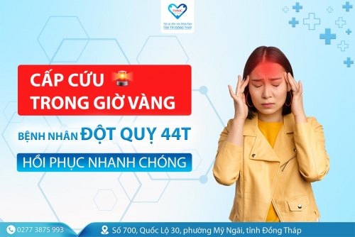 Được cấp cứu trong “giờ vàng”: Bệnh nhân đột quỵ 44 tuổi hồi phục nhanh chóng