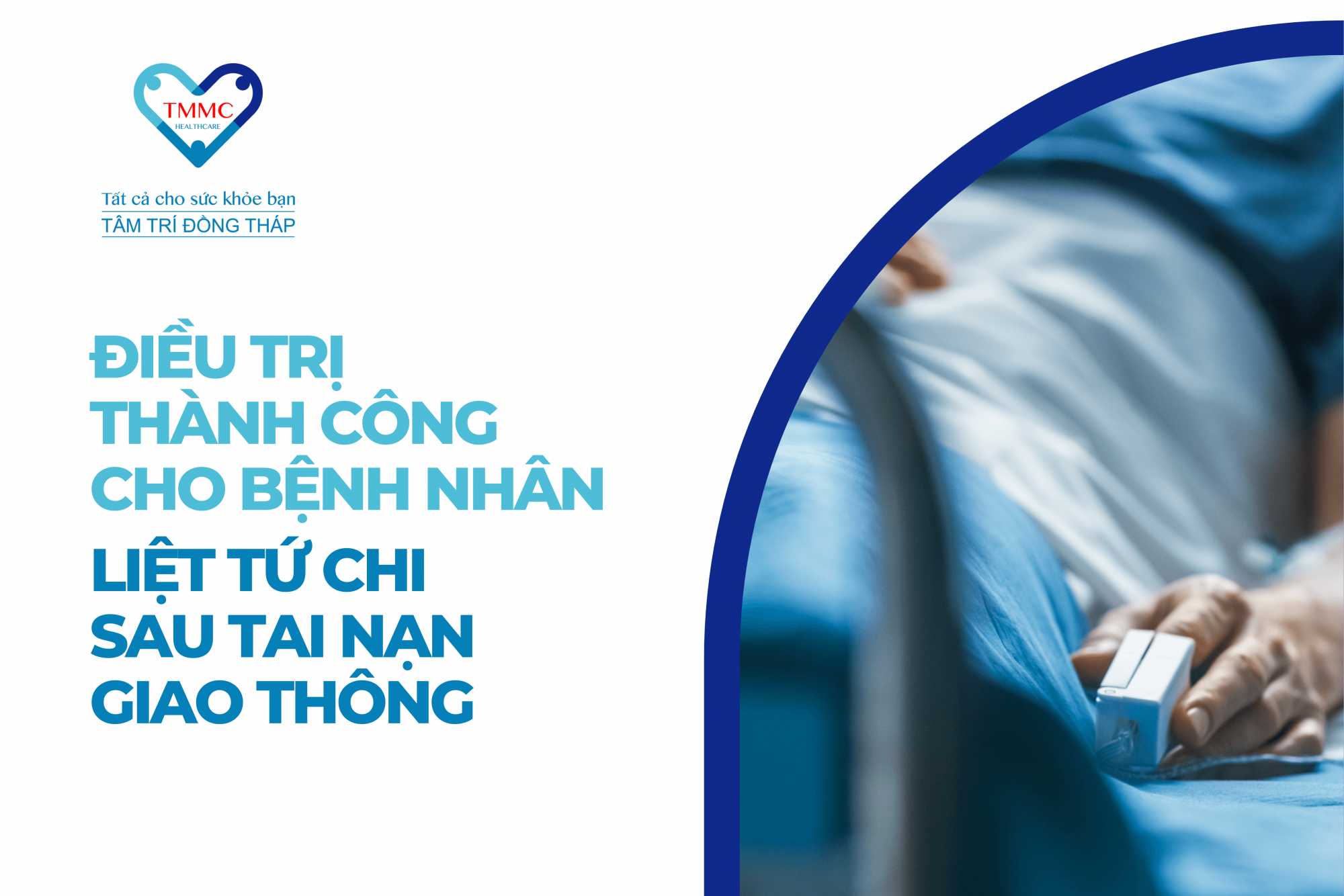 Điều trị thành công cho bệnh nhân bị liệt tứ chi sau tai nạn giao thông