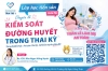 Lớp tiền sản chuyên đề: “Kiểm soát đường huyết trong thai kỳ” - Hưởng ứng “Tuần lễ làm mẹ an toàn”