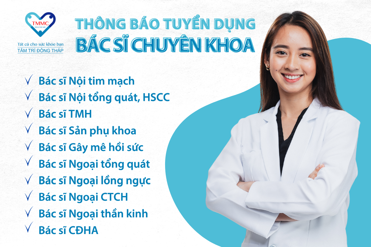 Thông báo tuyển dụng Bác sĩ chuyên khoa - Tâm Trí Đồng Tháp