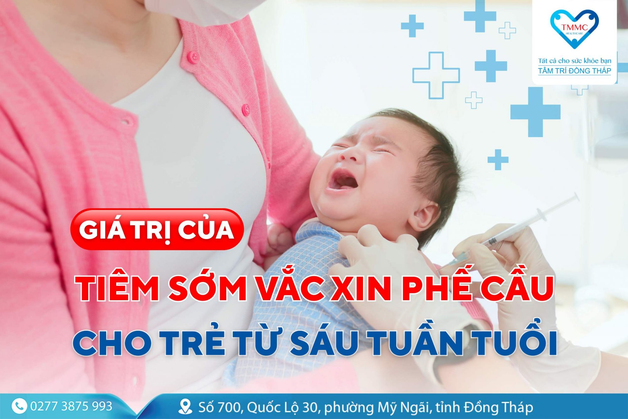 Giá trị của việc tiêm sớm vắc xin phế cầu cho trẻ từ 6 tuần tuổi
