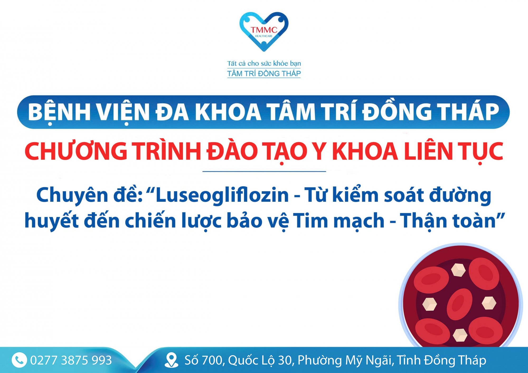 BVĐK Tâm Trí Đồng Tháp tổ chức chương trình đào tạo y khoa liên tục chuyên đề: " Luseogliflozin - Từ kiểm soát đường huyết đến chiến lược bảo vệ Tim mạch - Thận toàn diện"