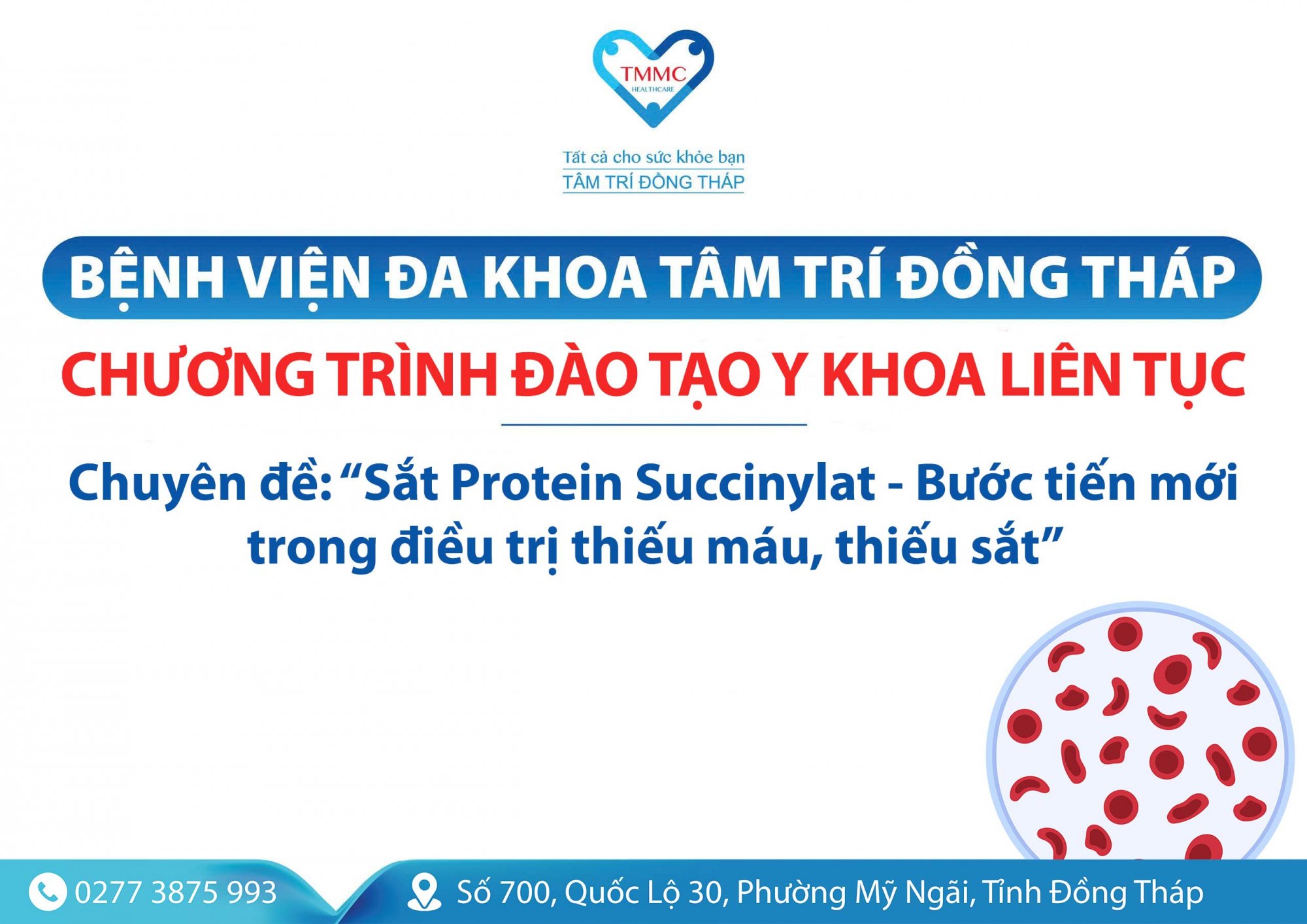 BVĐK Tâm Trí Đồng Tháp tổ chức chương trình đào tạo y khoa liên tục chuyên đề: “Sắt Protein Succinylat - Bước tiến mới trong điều trị thiếu, máu thiếu sắt”