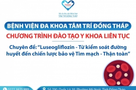 BVĐK Tâm Trí Đồng Tháp tổ chức chương trình đào tạo y khoa liên tục chuyên đề: " Luseogliflozin - Từ kiểm soát đường huyết đến chiến lược bảo vệ Tim mạch - Thận toàn diện"