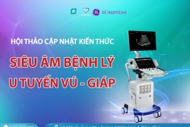 [Thông báo] Cập nhật tiến bộ y khoa trong chẩn đoán & can thiệp u tuyến vú - giáp