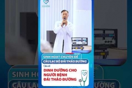 Sinh hoạt CLB Đái tháo đường - Chủ đề “Dinh dưỡng cho người bệnh đái tháo đường”