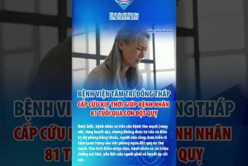 Cấp cứu kịp thời giúp bệnh nhân 81 tuổi qua cơn đột quỵ
