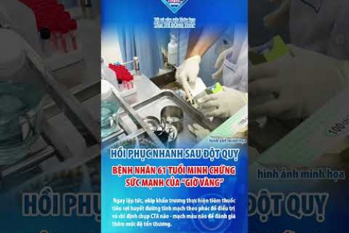 Hồi phục nhanh sau đột quỵ ca bệnh 61 tuổi minh chứng sức mạnh của giờ vàng