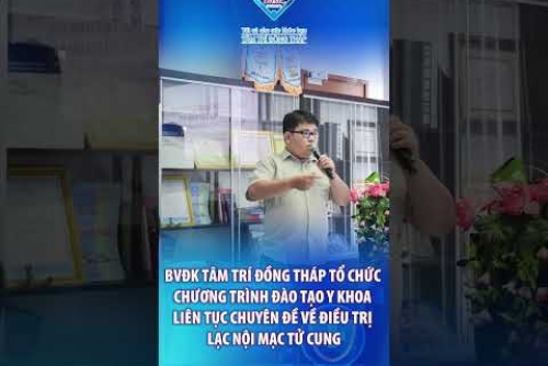 Chương trình đào tạo y khoa liên tục chuyên đề về điều trị lạc nội mạc tử cung.